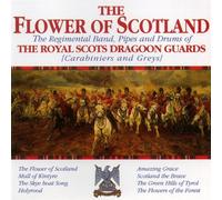 The Regimental Band, Pipes and Drums Of The Royal Scots Dragoon Guards - The Flower Of Scotland