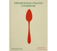 The Regional Italian Cookbook: Recipes from The Silver Spoon