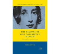 The Regions of Sara Coleridge's Thought : Selected Literary Criticism
