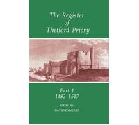 The Register of Thetford Priory: Part 1: 1482-1517 Dymond Fold-out book or chart