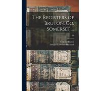 The Registers of Bruton, Co. Somerset ...; 60