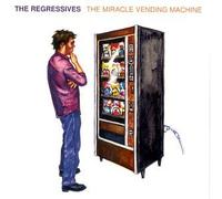 The Regressives - The Miracle Vending Machine (US Import)