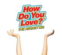 The Regrettes - How Do You Love?