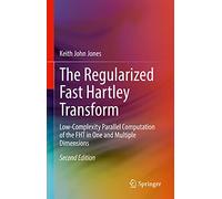 The Regularized Fast Hartley Transform: Low-Complexity Parallel Computation of the FHT in One and Multiple Dimensions