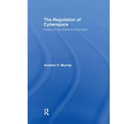 The Regulation of Cyberspace: Control in the Online Environment (Glasshouse S)