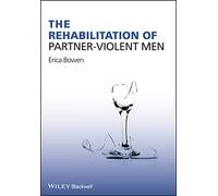 The Rehabilitation of Partner-Violent Men