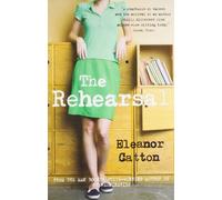 The Rehearsal by Eleanor Catton (2010-03-04)