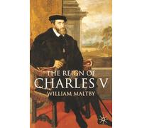 The Reign of Charles V: 4 (European History in Perspective)