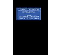 The Reign of Edward II: New Perspectives