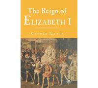 The Reign of Elizabeth 1