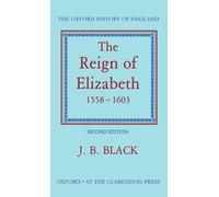 The Reign of Elizabeth 1558-1603 (Oxford History of England)