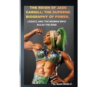 THE REIGN OF JADE CARGILL: THE SUPREME BIOGRAPHY OF POWER, LEGACY, AND THE WOMAN WHO RULES THE RING