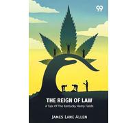 The Reign Of LawA Tale Of The Kentucky Hemp Fields (Edition1)