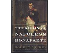 The Reign of Napoleon Bonaparte