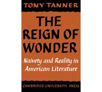 The Reign of Wonder: Naivety and Reality in American Literature