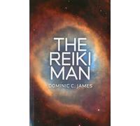 The Reiki Man: Part I of The Reiki Man Trilogy