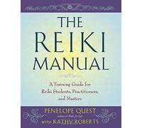 The Reiki Manual: A Training Guide for Reiki Students, Practitioners, and Masters by Penelope Quest (2011-09-01)