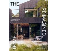 The Reimagined Home by Nicole Gray - 9781784889692