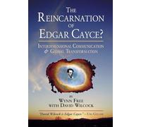 The Reincarnation of Edgar Cayce?: Interdimensional Communication and Global Transformation