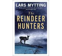 The Reindeer Hunters: The Sister Bells Trilogy Vol. 2 (The Sister Bells Trilogy)