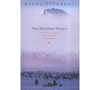 The Reindeer People: Living with Animals and Spirits in Siberia