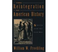 Freehling - The Reintegration of American History Slavery and the Civ - J555z