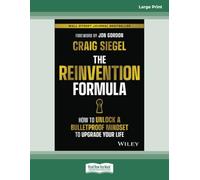 The Reinvention Formula: How to Unlock a Bulletproof Mindset to Upgrade Your Life