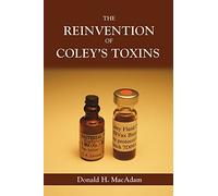 The Reinvention of Coley's Toxins