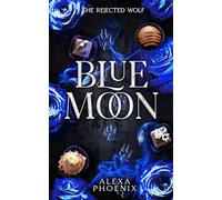 The Rejected Wolf: Blue Moon Book 1