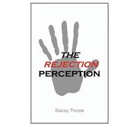The Rejection Perception