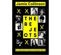 The Rejects: An Alternative History of Popular Music