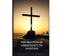 The Relation of Christianity to Hinduism