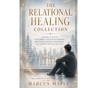 The Relational Healing Collection (ALMOST ISN'T LOVE)