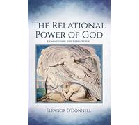 The Relational Power of God: Considering the Rebel Voice