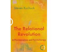 The Relational Revolution in Psychoanalysis and Psychotherapy