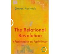 The Relational Revolution in Psychoanalysis and Psychotherapy