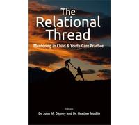 The Relational Thread: Mentoring in Child and Youth Care Practice