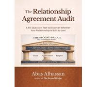 The Relationship Agreement Audit Workbook: A Relationship Audit & Reflection Guide For Couples Who Want to Build Lasting Love (The Second Bridge: Building Lasting Love)