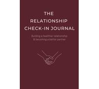 The Relationship Check-In Journal: Couples Journaling: Meaningful Couples Conversation Starters, Routine Talks with your Partner, Become a Better Wife, Husband, Girlfriend, Boyfriend