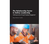 The Relationship Factor in Safety Leadership: Achieving - Carrillo, Rosa Anton - Paperback / sof -30/09/2021