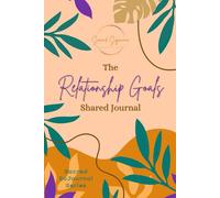 The Relationship Goals Shared Journal (Sacred SoJournal Series)