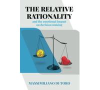 The relative rationality and the emotional impact on decision making