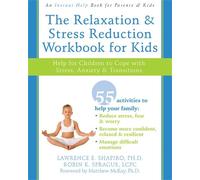 The Relaxation & Stress Reduction Workbook for Kids by Lawren... - 9781572245822