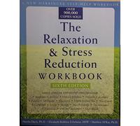 The Relaxation & Stress Reduction Workbook (New Harbinger Self-Help Workbook)