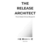 The Release Architect: The 12-W linical Blue Print