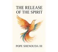 The Release of the Spirit Edited