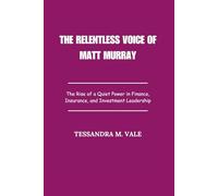 The Relentless Voice of Matt Murray: From Newsroom Integrity to Global Influence in an Era of Change