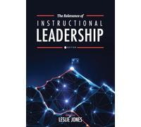The Relevance of Instructional Leadership