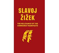 The Relevance of the Communist Manifesto