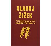 The Relevance of the Communist Manifesto
